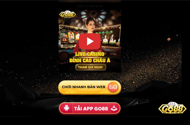 Các bước tải tài xỉu Go88 trên android và apk