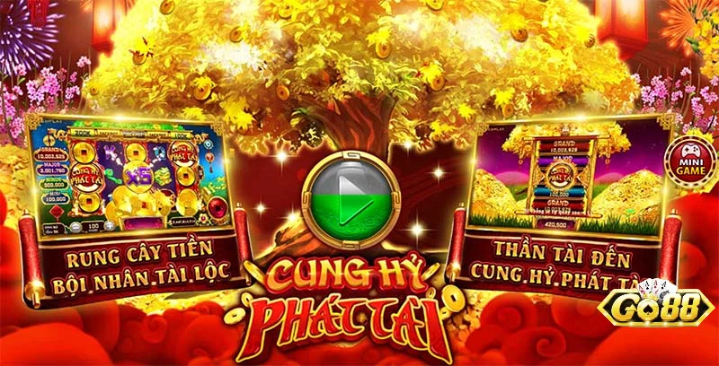 Dòng game Cung hỷ phát tài Go88